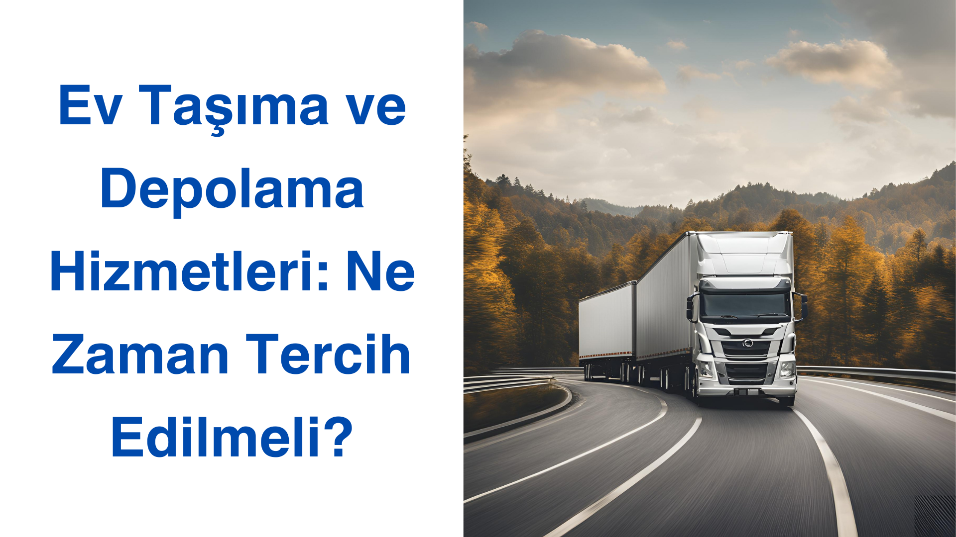 Ev Taşıma ve Depolama Hizmetleri: Ne Zaman Tercih Edilmeli?